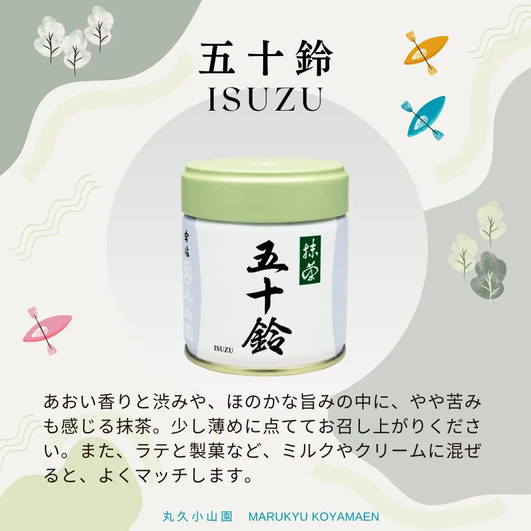 Matcha Isuzu Marukyu Koyamaen